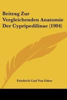 Beitrag Zur Vergleichenden Anatomie Der Cypripedilinae (1904)