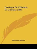 Catalogue De L'Histoire De L'Afrique (1895)