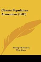 Chants Populaires Armeniens (1903)