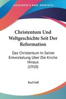 Christentum Und Weltgeschichte Seit Der Reformation