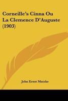Corneille's Cinna Ou La Clemence D'Auguste (1903)