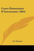 Cours Elementaire D'Astronomie (1864)