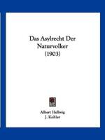 Das Asylrecht Der Naturvolker (1903)