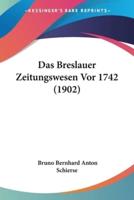 Das Breslauer Zeitungswesen Vor 1742 (1902)