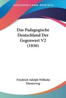 Das Padagogische Deutschland Der Gegenwart V2 (1836)