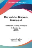 Das Verliebte Gespenst, Gesangspiel