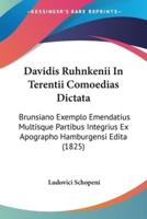 Davidis Ruhnkenii In Terentii Comoedias Dictata