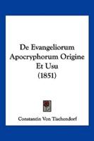 De Evangeliorum Apocryphorum Origine Et Usu (1851)