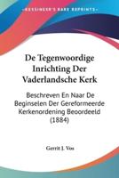 De Tegenwoordige Inrichting Der Vaderlandsche Kerk