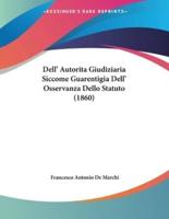 Dell' Autorita Giudiziaria Siccome Guarentigia Dell' Osservanza Dello Statuto (1860)