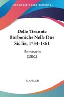 Delle Tirannie Borboniche Nelle Due Sicilie, 1734-1861