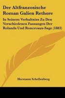 Der Altfranzosische Roman Galien Rethore