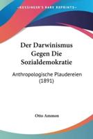 Der Darwinismus Gegen Die Sozialdemokratie
