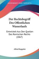 Der Rechtsbegriff Des Offentlichen Wasserlaufs