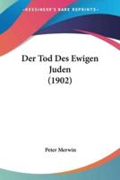 Der Tod Des Ewigen Juden (1902)