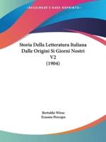 Storia Della Letteratura Italiana Dalle Origini Si Giorni Nostri V2 (1904)