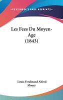 Les Fees Du Moyen-Age (1843)