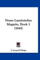 Neues Lausitzisches Magazin, Book 1 (1844)