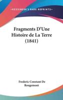 Fragments D'Une Histoire De La Terre (1841)