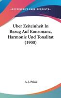 Uber Zeiteinheit in Bezug Auf Konsonanz, Harmonie Und Tonalitat (1900)