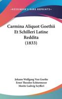 Carmina Aliquot Goethii Et Schilleri Latine Reddita (1833)