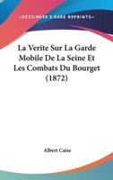 La Verite Sur La Garde Mobile De La Seine Et Les Combats Du Bourget (1872)