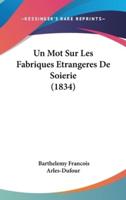 Un Mot Sur Les Fabriques Etrangeres De Soierie (1834)