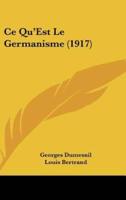 Ce Qu'est Le Germanisme (1917)