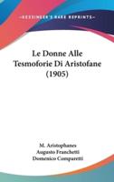 Le Donne Alle Tesmoforie Di Aristofane (1905)