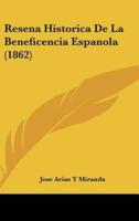 Resena Historica De La Beneficencia Espanola (1862)