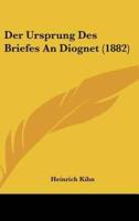 Der Ursprung Des Briefes an Diognet (1882)