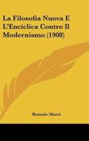 La Filosofia Nuova E L'Enciclica Contro Il Modernismo (1908)