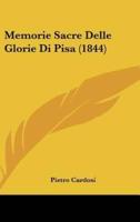 Memorie Sacre Delle Glorie Di Pisa (1844)
