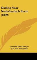 Dading Naar Nederlandsch Recht (1889)