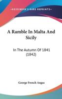 A Ramble in Malta and Sicily