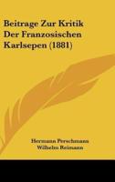 Beitrage Zur Kritik Der Franzosischen Karlsepen (1881)