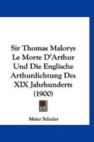 Sir Thomas Malorys Le Morte D'Arthur Und Die Englische Arthurdichtung Des XIX Jahrhunderts (1900)