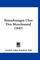 Betrachtungen Uber Den Monchsstand (1847)