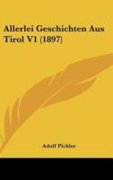 Allerlei Geschichten Aus Tirol V1 (1897)