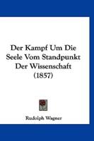 Der Kampf Um Die Seele Vom Standpunkt Der Wissenschaft (1857)