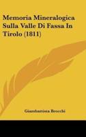 Memoria Mineralogica Sulla Valle Di Fassa In Tirolo (1811)