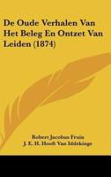 De Oude Verhalen Van Het Beleg En Ontzet Van Leiden (1874)