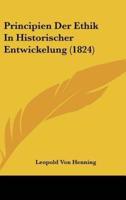 Principien Der Ethik in Historischer Entwickelung (1824)