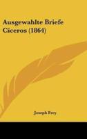 Ausgewahlte Briefe Ciceros (1864)