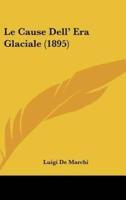 Le Cause Dell' Era Glaciale (1895)