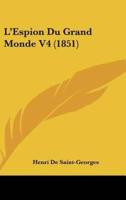 L'Espion Du Grand Monde V4 (1851)