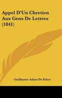 Appel D'Un Chretien Aux Gens De Lettres (1841)