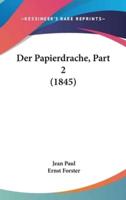 Der Papierdrache, Part 2 (1845)