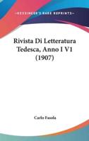 Rivista Di Letteratura Tedesca, Anno I V1 (1907)