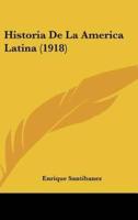 Historia De La America Latina (1918)